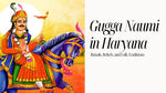 Gugga Naumi in Haryana: Rituals, Beliefs, and Folk Traditions That Keep the Festival Alive
